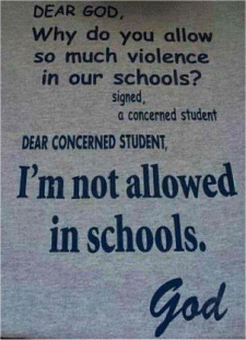 Dear Concerned Student, I'm not allowed in Schools - - 'GOD'