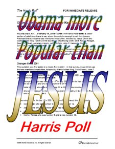 HARRIS POLL : Obama more popular than JESUS CHRIST ???