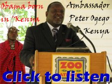 Listen to Radio Broadcast of Kenyan Ambassador Ogego admit that Barak Obama was born in Kenya and his country knows where.