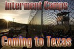 NWO Interment Camps in Texas ?