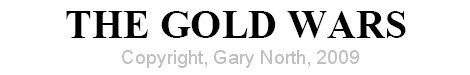 Click to Read Gary North's Latest Book -- The Gold Wars