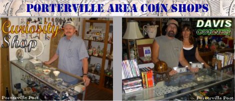 Porterville Area Coin Shops : CLICK HERE